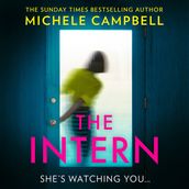 The Intern: The gripping legal psychological suspense thriller from the Sunday Times bestselling author of It s Always The Husband, new for 2024!