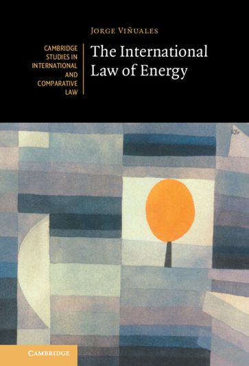 The International Law of Energy - Jorge E. Viñuales