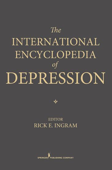 The International Encyclopedia of Depression - PhD Rick E. Ingram