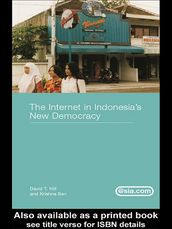 The Internet in Indonesia s New Democracy