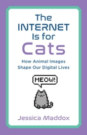 The Internet Is for Cats