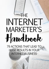The Internet Marketer s Handbook