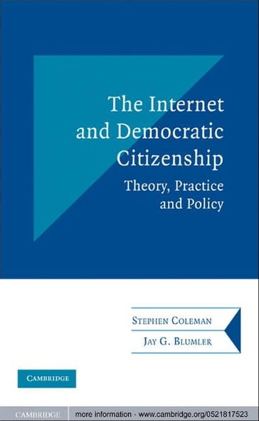 The Internet and Democratic Citizenship - Jay G. Blumler - Stephen Coleman