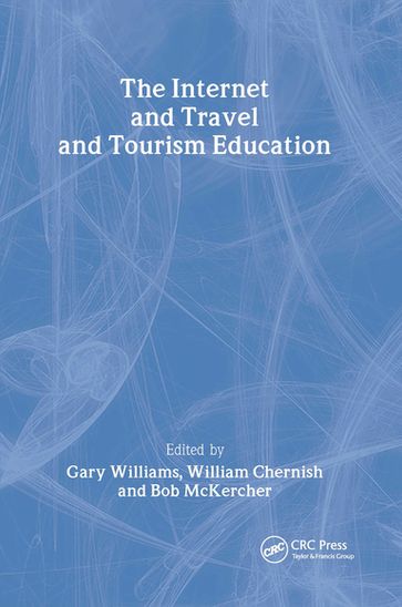 The Internet and Travel and Tourism Education - bob Mckercher - Gary Williams - William Chernish