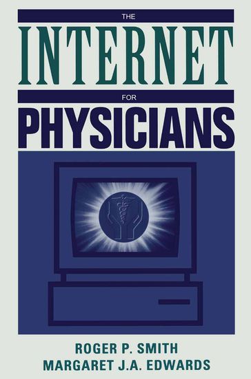 The Internet for Physicians - Margaret J.A. Edwards - Roger P. Smith