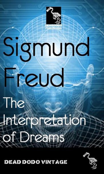 The Interpretation of Dreams - Freud Sigmund