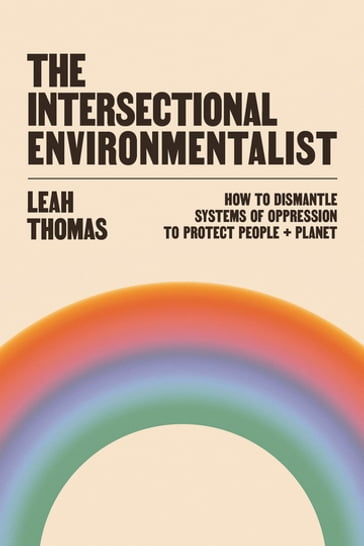 The Intersectional Environmentalist - Leah Thomas