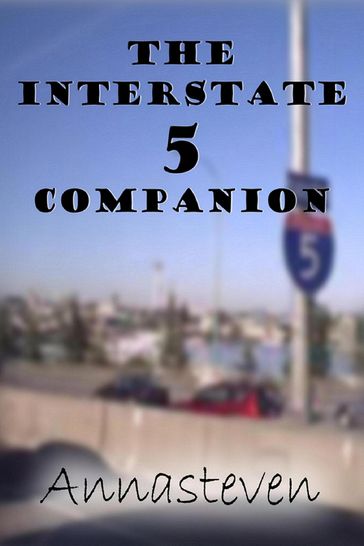 The Interstate 5 Companion - Annasteven
