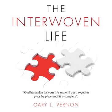 The Interwoven Life - Gary L. Vernon