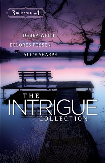 The Intrigue Collection - Alice Sharpe - Debra Webb - Delores Fossen