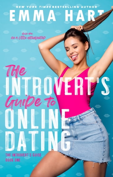 The Introvert's Guide to Online Dating (The Introvert's Guide, #1) - Emma Hart