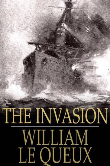 The Invasion - William Le Queux