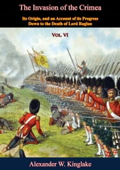 The Invasion of the Crimea: Vol. VI [Sixth Edition]