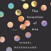 The Invention of Ana