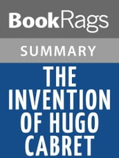 The Invention of Hugo Cabret by Brian Selznick l Summary & Study Guide
