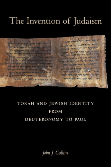 The Invention of Judaism - John J. Collins