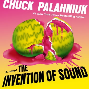 The Invention of Sound - Chuck Palahniuk