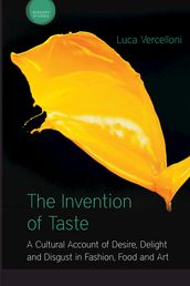 The Invention of Taste