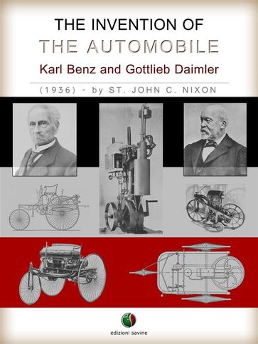 The Invention of the Automobile - (Karl Benz and Gottlieb Daimler) - St. John C. Nixon