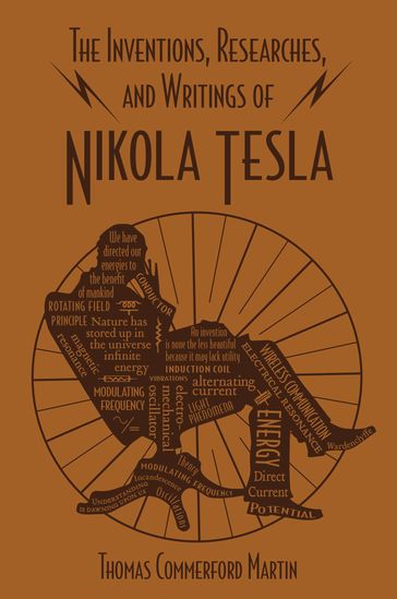 The Inventions, Researches, and Writings of Nikola Tesla - Thomas Commerford Mann