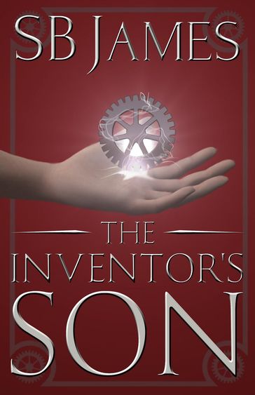 The Inventor's Son - SB James