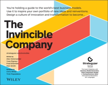 The Invincible Company - Alexander Osterwalder - Yves Pigneur - Alan Smith - Frederic Etiemble