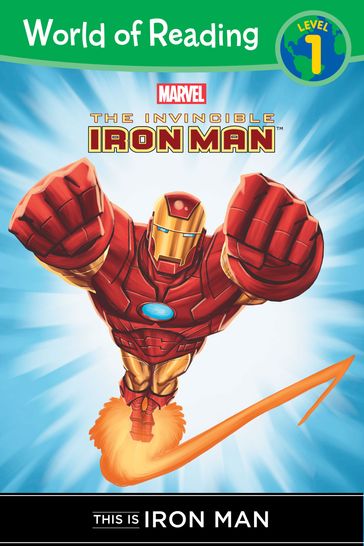 The Invincible Iron Man: This is Iron Man (Level 1 Reader) - Disney Book Group