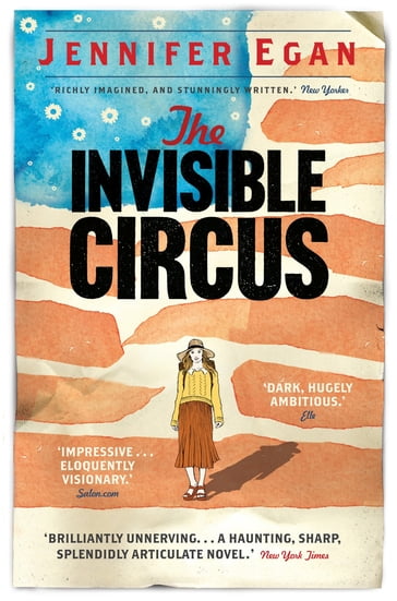 The Invisible Circus - Jennifer Egan