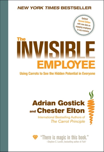 The Invisible Employee - Adrian Gostick - Chester Elton