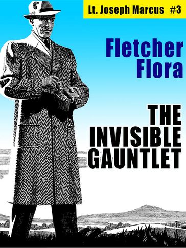 The Invisible Gauntlet - Fletcher Flora