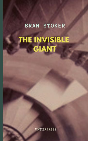The Invisible Giant - Stoker Bram