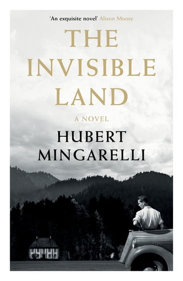 The Invisible Land - Hubert Mingarelli