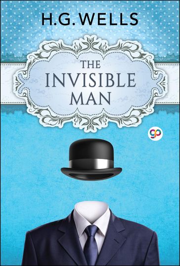 The Invisible Man - GP Editors - H.G. Wells