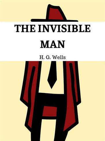 The Invisible Man - H. G. Wells