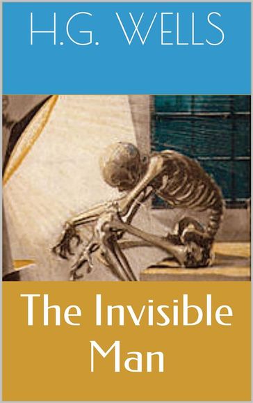 The Invisible Man - Herbert George Wells