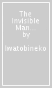 The Invisible Man and His Soon-to-Be Wife Vol. 1