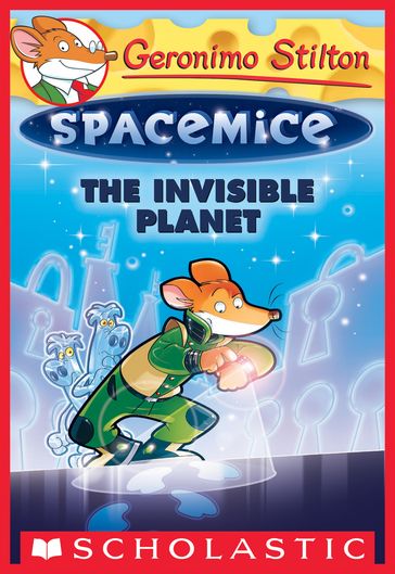 The Invisible Planet (Geronimo Stilton Spacemice #12) - Geronimo Stilton