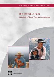 The Invisible Poor: A Portrait Of Rural Poverty In Argentina