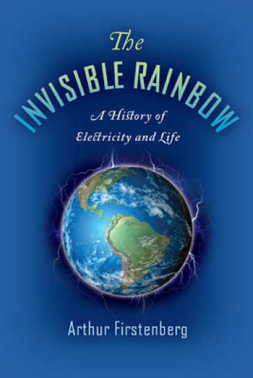 The Invisible Rainbow - Arthur Firstenberg