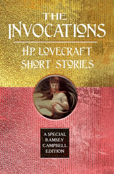 The Invocations: H.P. Lovecraft Short Stories - H.P. Lovecraft