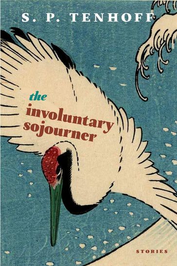 The Involuntary Sojourner - S.P. Tenhoff