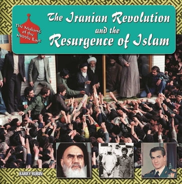 The Iranian Revolution and the Resurgence of Islam - Barry Rubin