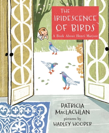 The Iridescence of Birds - Patricia MacLachlan