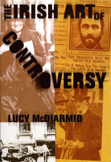 The Irish Art of Controversy - Lucy McDiarmid