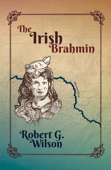 The Irish Brahmin - Robert G. Wilson