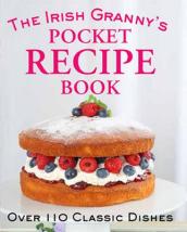 The Irish Granny s Pocket Recipe Book