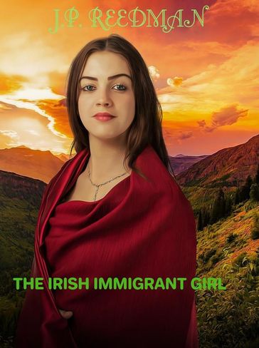 The Irish Immigrant Girl - J.P. Reedman
