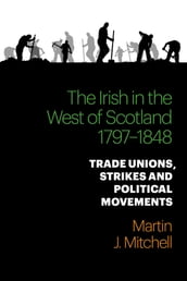 The Irish in the West of Scotland, 1797-1848