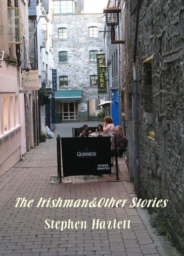 The Irishman&Other Stories - Stephen Hazlett