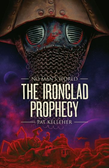 The Ironclad Prophecy - Pat Kelleher